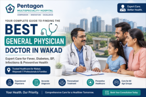 Looking for the Best General Physician in Wakad? Read This First (2026)
