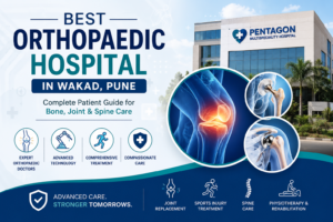 Best Orthopaedic Hospital in Wakad Pune: Complete Patient Guide (2026)